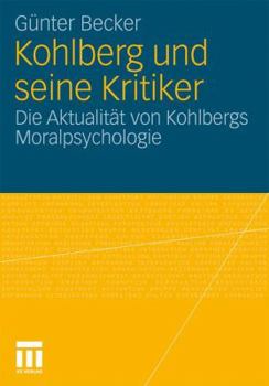 Paperback Kohlberg Und Seine Kritiker: Die Aktualität Von Kohlbergs Moralpsychologie [German] Book