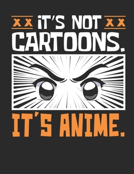 Paperback It's Not Cartoons It's Anime: Anime 2020 Weekly Planner (Jan 2020 to Dec 2020), Paperback 8.5 x 11, Calendar Schedule Organizer Book