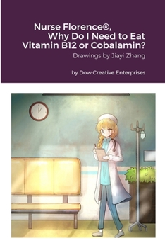 Paperback Nurse Florence(R), Why Do I Need to Eat Vitamin B12 or Cobalamin? Book