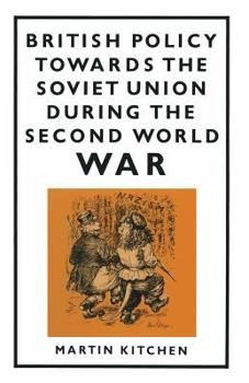 Paperback British Policy Towards the Soviet Union During the Second World War Book
