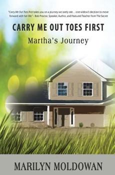 Paperback Carry Me Out Toes First: Martha's Journey Book
