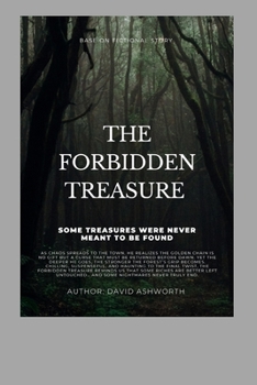 Paperback The Forbidden Treasure: Some Treasures Were Never Meant to Be Found Book