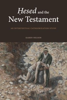 Paperback &#7716;esed and the New Testament: An Intertextual Categorization Study Book