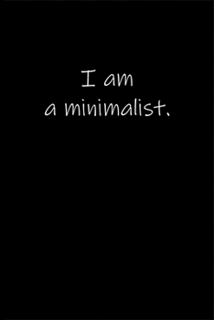 Paperback I am a minimalist.: Journal or Notebook (6x9 inches) with 120 doted pages. Book