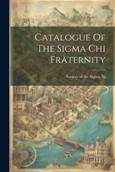 Paperback Catalogue Of The Sigma Chi Fraternity Book