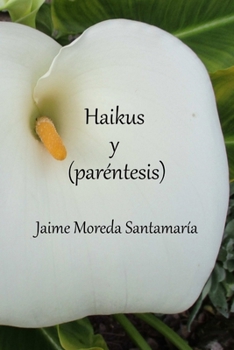 Paperback Haikus y (paréntesis) [Spanish] Book