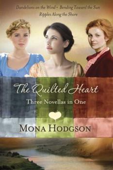 Paperback The Quilted Heart: Dandelions on the Wind/Bending Toward the Sun/Ripples Along the Shore Book