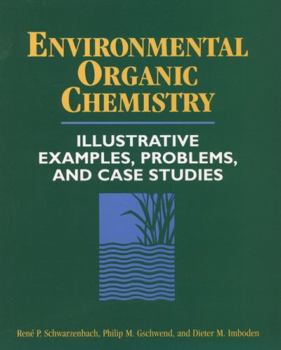 Paperback Environmental Organic Chemistry: Illustrative Examples, Problems, and Case Studies Book