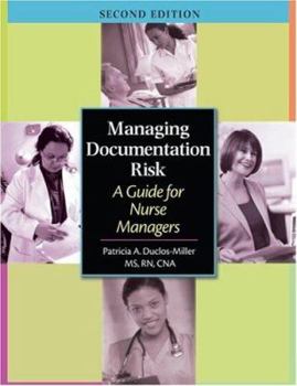 Paperback Managing Documentation Risk: A Guide For Nurse Managers Book