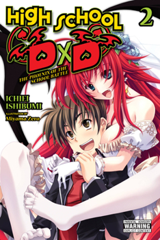 High School DxD, Vol. 2 (light novel): The Phoenix of the School Battle - Book #2 of the High School DxD Light Novel
