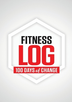 Paperback Fitness Log: 100 Days of Change Book