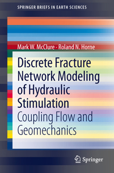 Paperback Discrete Fracture Network Modeling of Hydraulic Stimulation: Coupling Flow and Geomechanics Book