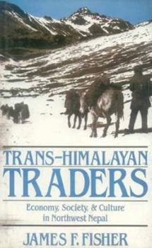 Hardcover Trans Himalayan Traders: Economy, Society & Culture in Northwest Nepal Book