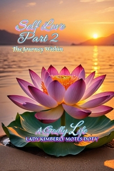 Self Love Part 2 The Journey Within (A Godly Life)