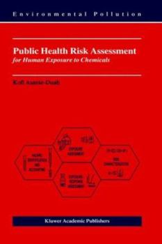 Hardcover Public Health Risk Assessment for Human Exposure to Chemicals Book