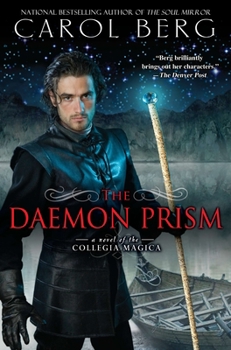 The Daemon Prism - Book #3 of the Collegia Magica