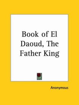 Paperback Book of El Daoud, The Father King Book