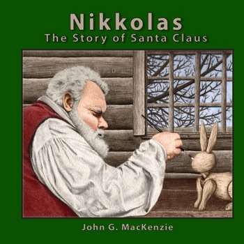 Nikkolas: The Story of Santa Claus