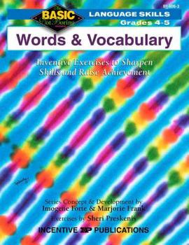 Paperback Grades 4-5 Words and Vocabulary: Inventive Exercises to Sharpen Skills and Raise Achievement Book