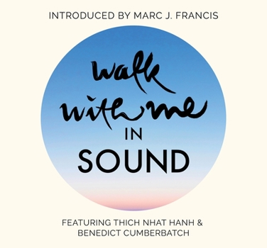 Audio CD Walk with Me in Sound: A Mindfulness Soundscape with Zen Buddhist Master Thich Nhat Hanh Book