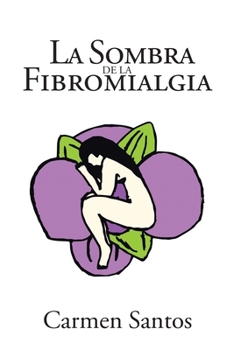 Paperback La Sombra de la Fibromialgia [Spanish] Book