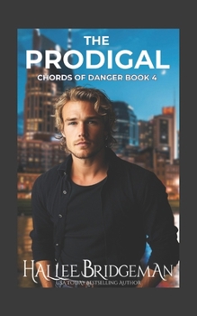 Paperback The Prodigal: Book 4 in the Chords of Danger Series Book