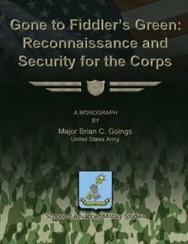 Paperback Gone to Fiddler's Green: Reconnaissance and Security for the Corps Book