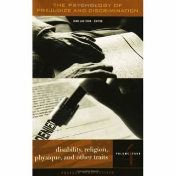 Hardcover The Psychology of Prejudice and Discrimination: Volume IV, Disability, Religion, Physique, and Other Traits Book