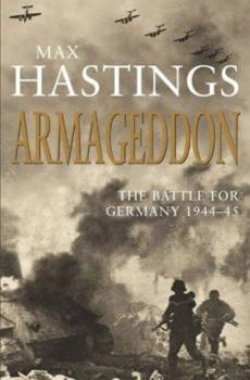 Hardcover Armageddon: The Battle for Germany 1944-45 Book