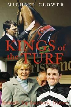 Hardcover Kings of the Turf: Ireland's Top Racehorse Trainers Book