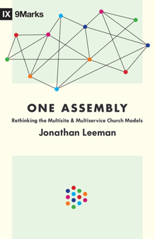 Paperback One Assembly: Rethinking the Multisite and Multiservice Church Models Book
