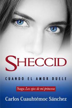 Paperback Ojos de Mi Princesa 3, Los. Sheccid, Cuando El Amor Duele [Spanish] Book