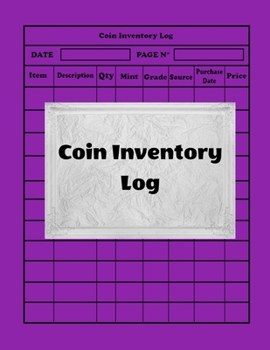 Paperback Coin Inventory Log: Collectors Coin Log Book for Cataloging Collections - 100 Pages - Coin Collection Notebook (8.5 x 11 Large) Book