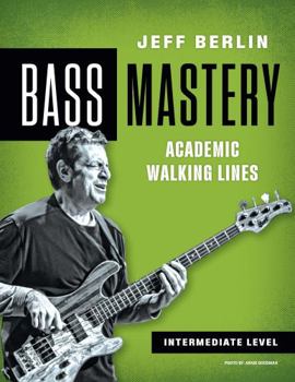 Spiral-bound Jeff Berlin Bass Mastery: Academic Walking Lines Book