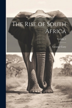 Paperback The Rise of South Africa; Volume 1 Book