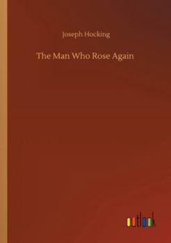 Paperback The Man Who Rose Again Book