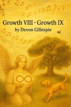 Paperback Growth VIII - Growth IX: (Forever to Infinity), (Songs of Today's Tomorrow) Book