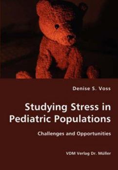 Paperback Studying Stress in Pediatric Populations - Challenges and Opportunities Book