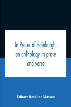 Paperback In Praise Of Edinburgh, An Anthology In Prose And Verse Book