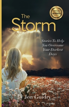 Paperback The Storm: Stories To Help You Overcome Your Darkest Days Book