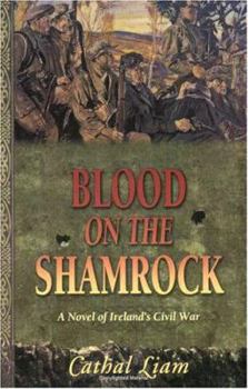 Paperback Blood on the Shamrock: A Novel of Ireland's Civil War Book