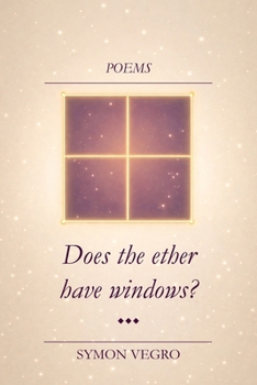 Paperback Does the ether have windows?: A book of poems Book