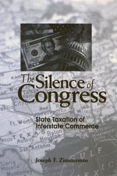 Paperback The Silence of Congress: State Taxation of Interstate Commerce Book