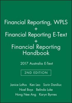 Hardcover Financial Reporting, 2e Wileyplus Learning Space Card + Financial Reporting, 2e E-Text + Financial Reporting Handbook 2017 Australia E-Text Book