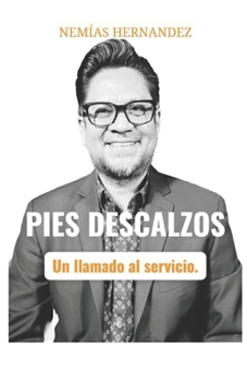 Paperback Pies Descalzos: Un Llamado Al Servicio. [Spanish] Book