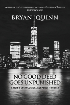 Paperback No Good Deed Goes Unpunished: A Noir Psychological Suspense Thriller Book
