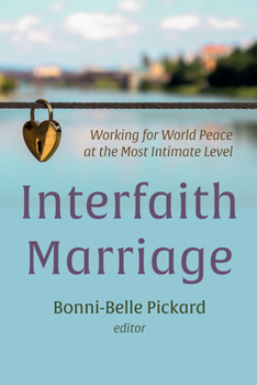 Paperback Interfaith Marriage: Working for World Peace at the Most Intimate Level Book