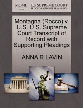 Paperback Montagna (Rocco) V. U.S. U.S. Supreme Court Transcript of Record with Supporting Pleadings Book