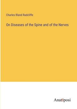 On Diseases of the Spine and of the Nerves