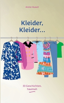 Paperback Kleider, Kleider...: 33 Geschichten, hautnah [German] Book